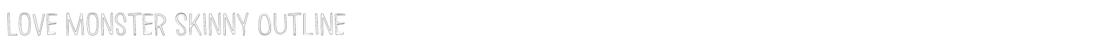 Love Monster Skinny font preview